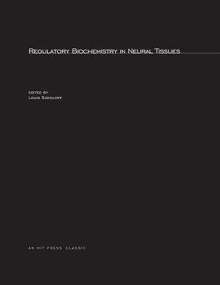 ISBN 9780262690522 Regulatory Biochemistry in Neural Tissues/MIT PR/Louis Sokoloff 本・雑誌・コミック 画像