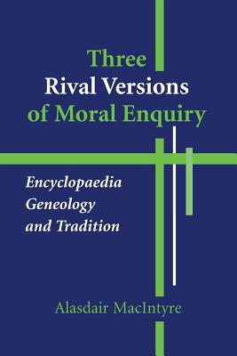 ISBN 9780268018771 Three Rival Versions of Moral Enquiry: Encyclopaedia, Genealogy, and Tradition/UNIV OF NOTRE DAME/Alasdair MacIntyre 本・雑誌・コミック 画像