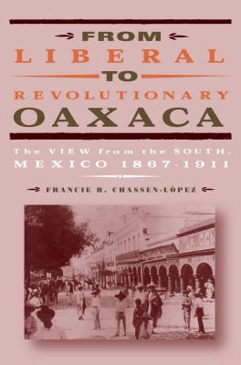 ISBN 9780271025124 From Liberal to Revolutionary Oaxaca: The View from the South, Mexico 1867-1911 Revised/PENN ST UNIV PR/- 本・雑誌・コミック 画像