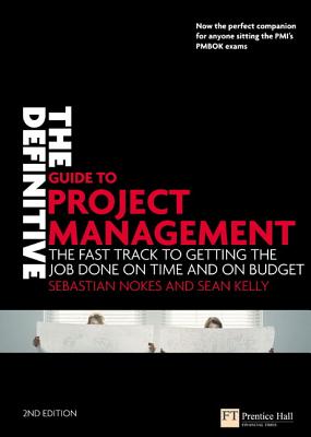 ISBN 9780273710974 The Definitive Guide to Project Management: The Fast Track to Getting the Job Done on Time and on Bu/FINANCIAL TIMES PRENTICE HALL/Sebastian Nokes 本・雑誌・コミック 画像