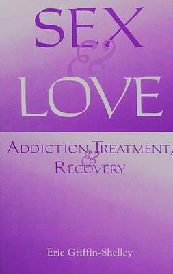 ISBN 9780275960650 Sex and Love: Addiction, Treatment, and Recovery/PRAEGER FREDERICK A/Eric Griffin-Shelley 本・雑誌・コミック 画像