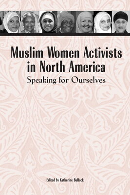 ISBN 9780292706668 Muslim Women Activists in North America: Speaking for Ourselves/UNIV OF TEXAS PR/Katherine Bullock 本・雑誌・コミック 画像