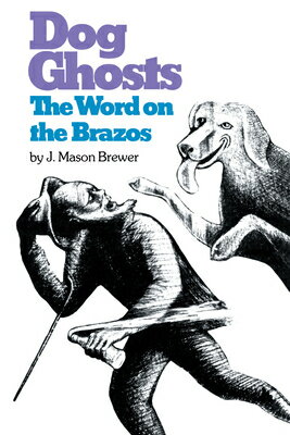 ISBN 9780292715127 Dog Ghosts and the Word on the Brazos: Negro Preacher Tales from the Brazos Bottoms of Texas/UNIV OF TEXAS PR/J. Mason Brewer 本・雑誌・コミック 画像