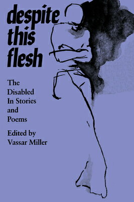 ISBN 9780292715509 Despite This Flesh: The Disabled in Stories and Poems/UNIV OF TEXAS PR/Vassar Miller 本・雑誌・コミック 画像