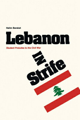 ISBN 9780292739819 Lebanon in Strife: Student Preludes to the Civil War/UNIV OF TEXAS PR/Halim Barakat 本・雑誌・コミック 画像