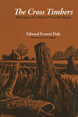 ISBN 9780292740693 The Cross Timbers: Memories of a North Texas Boyhood/UNIV OF TEXAS PR/Edward Everett Dale 本・雑誌・コミック 画像