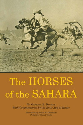 ISBN 9780292740716 The Horses of the Sahara/UNIV OF TEXAS PR/Eugne Daumas 本・雑誌・コミック 画像