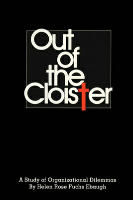 ISBN 9780292740822 Out of the Cloister: A Study of Organizational Dilemmas/UNIV OF TEXAS PR/Helen Rose Fuchs Ebaugh 本・雑誌・コミック 画像