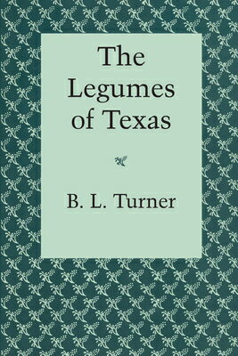 ISBN 9780292746183 The Legumes of Texas/UNIV OF TEXAS PR/B. L. Turner 本・雑誌・コミック 画像