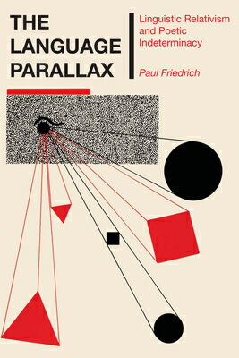 ISBN 9780292746510 The Language Parallax: Linguistic Relativism and Poetic Indeterminacy/UNIV OF TEXAS PR/Paul Friedrich 本・雑誌・コミック 画像