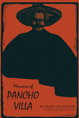 ISBN 9780292750289 Memoirs of Pancho Villa Revised/UNIV OF TEXAS PR/Martn Luis Guzmn 本・雑誌・コミック 画像