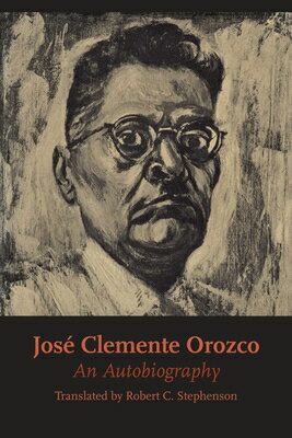 ISBN 9780292766334 Jos Clemente Orozco: An Autobiography/UNIV OF TEXAS PR/Jos Clemente Orozco 本・雑誌・コミック 画像