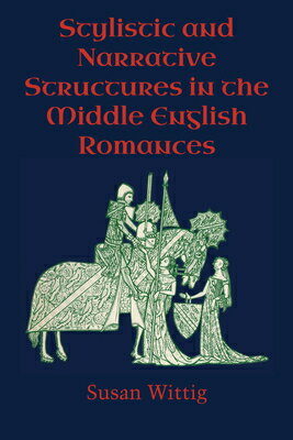 ISBN 9780292766532 Stylistic and Narrative Structures in the Middle English Romances/UNIV OF TEXAS PR/Susan Wittig 本・雑誌・コミック 画像