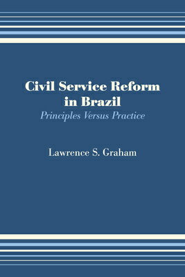 ISBN 9780292768963 Civil Service Reform in Brazil: Principles Versus Practice/UNIV OF TEXAS PR/Lawrence S. Graham 本・雑誌・コミック 画像