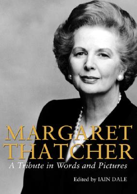 ISBN 9780297851158 Margaret Thatcher: A Tribute in Words and Pictures/WEIDENFELD & NICOLSON/Iain Dale 本・雑誌・コミック 画像