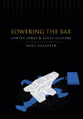 ISBN 9780299213541 Lowering the Bar: Lawyer Jokes and Legal Culture/UNIV OF WISCONSIN PR/Marc Galanter 本・雑誌・コミック 画像