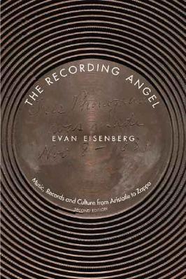 ISBN 9780300099041 The Recording Angel: Music, Records and Culture from Aristotle to Zappa/YALE UNIV PR/Evan Eisenberg 本・雑誌・コミック 画像