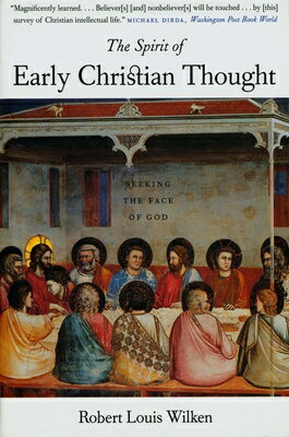 ISBN 9780300105988 The Spirit of Early Christian Thought: Seeking the Face of God/YALE UNIV PR/Robert Louis Wilken 本・雑誌・コミック 画像