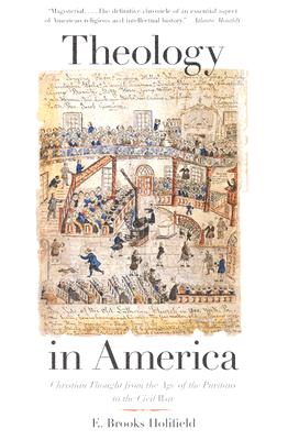 ISBN 9780300107654 Theology in America: Christian Thought from the Age of the Puritans to the Civil War/YALE UNIV PR/E. Brooks Holifield 本・雑誌・コミック 画像