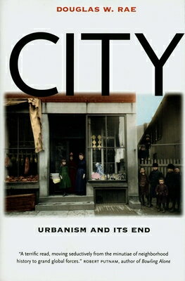 ISBN 9780300107746 City: Urbanism and Its End/YALE UNIV PR/Douglas W. Rae 本・雑誌・コミック 画像