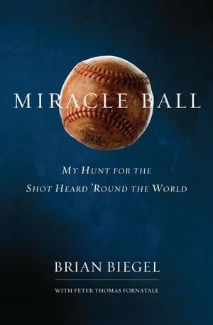 ISBN 9780307452689 Miracle Ball: My Hunt for the Shot Heard 'Round the World/CROWN PUB INC/Brian Biegel 本・雑誌・コミック 画像