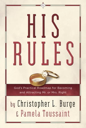 ISBN 9780307729699 His Rules: God's Practical Roadmap for Becoming and Attracting Mr. or Mrs. Right/WATERBROOK PR/Christopher Burge 本・雑誌・コミック 画像