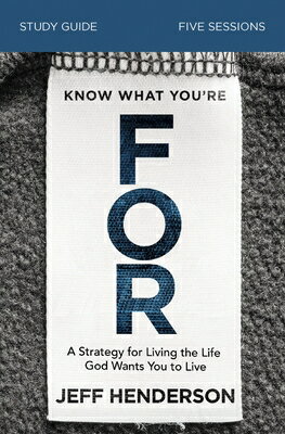 ISBN 9780310119630 Know What You're for Bible Study Guide: A Strategy for Living the Life God Wants You to Live/ZONDERVAN/Jeff Henderson 本・雑誌・コミック 画像