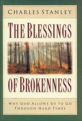 ISBN 9780310200260 The Blessings of Brokenness: Why God Allows Us to Go Through Hard Times/ZONDERVAN PUB HOUSE/Charles Stanley 本・雑誌・コミック 画像