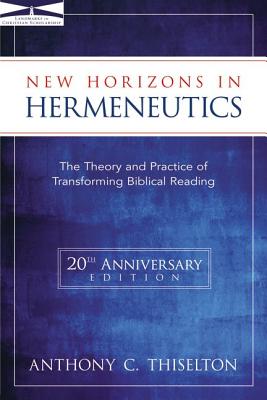 ISBN 9780310217626 New Horizons in Hermeneutics: The Theory and Practice of Transforming Biblical Reading Revised/ZONDERVAN/Anthony C. Thiselton 本・雑誌・コミック 画像