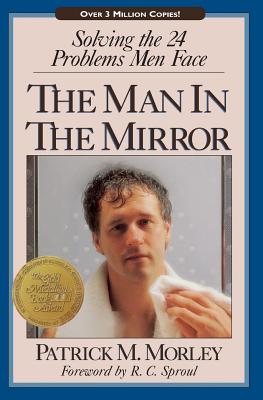 ISBN 9780310217688 The Man in the Mirror: Solving the 24 Problems Men Face/ZONDERVAN PUB HOUSE/Patrick M. Morley 本・雑誌・コミック 画像