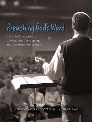 ISBN 9780310248873 Preaching God's Word: A Hands-On Approach to Preparing, Developing, and Delivering the Sermon/ZONDERVAN/Terry G. Carter 本・雑誌・コミック 画像