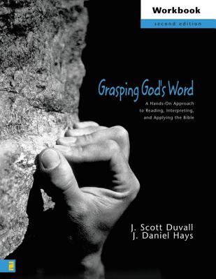 ISBN 9780310262237 Grasping God's Word Workbook: A Hands-On Approach to Reading, Interpreting, and Applying the Bible/ZONDERVAN PUB HOUSE/J. Scott Duvall 本・雑誌・コミック 画像