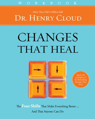 ISBN 9780310606338 Changes That Heal Workbook: The Four Shifts That Make Everything Better...and That Anyone Can Do/ZONDERVAN PUB HOUSE/Henry Cloud 本・雑誌・コミック 画像