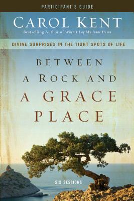 ISBN 9780310892557 Between a Rock and a Grace Place Participant's Guide: Divine Surprises in the Tight Spots of Life [W/ZONDERVAN PUB HOUSE/Carol Kent 本・雑誌・コミック 画像