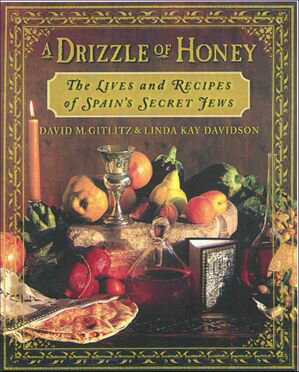 ISBN 9780312198602 A Drizzle of Honey The Life and Recipes of Spain's Secret Jews David M. Gitlitz 本・雑誌・コミック 画像