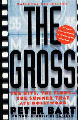 ISBN 9780312198947 The Gross The Hits, The FlopsーThe Summer That Ate Hollywood Peter Bart 本・雑誌・コミック 画像