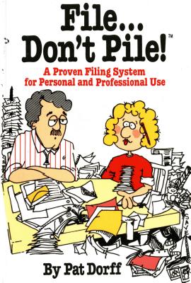 ISBN 9780312289317 File...Don't Pile: A Proven Filing System for Personal and Professional Use/ST MARTINS PR 3PL/Pat Dorff 本・雑誌・コミック 画像