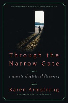 ISBN 9780312340957 Through the Narrow Gate, Revised: A Memoir of Spiritual Discovery Revised/ST MARTINS PR 3PL/Karen Armstrong 本・雑誌・コミック 画像