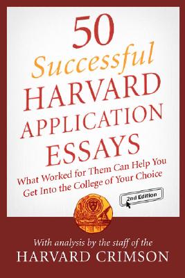 ISBN 9780312343767 50 Successful Harvard Application Essays: What Worked for Them Can Help You Get Into the College of/GRIFFIN/Staff of the Harvard Crimson 本・雑誌・コミック 画像