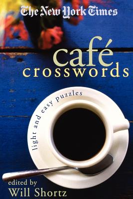 ISBN 9780312348540 The New York Times Cafe Crosswords: Light and Easy Puzzles/ST MARTINS PR 3PL/Will Shortz 本・雑誌・コミック 画像