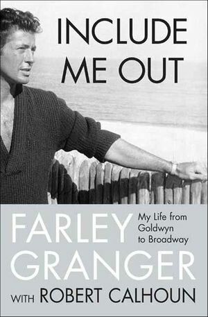 ISBN 9780312357733 Include Me Out My Life from Goldwyn to Broadway Farley Granger 本・雑誌・コミック 画像