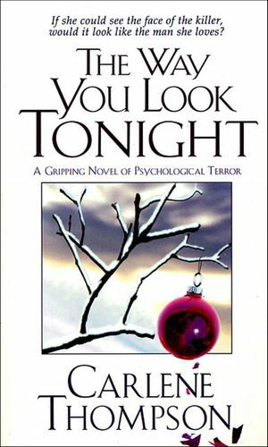 ISBN 9780312963316 The Way You Look Tonight/ST MARTINS PR INC/Carlene Thompson 本・雑誌・コミック 画像