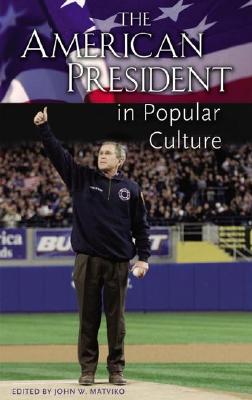 ISBN 9780313327056 The American President in Popular Culture/GREENWOOD PUB GROUP/John W. Matviko Ed 本・雑誌・コミック 画像