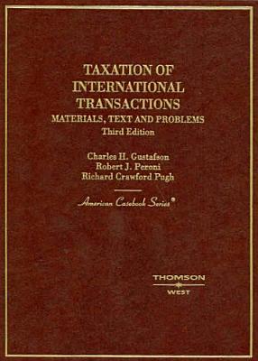 ISBN 9780314149305 Gustafson, Peroni and Pugh's Taxation of International Transactions: Materials, Texts and Problems,/WEST PUBLISHING CORP/Charles H. Gustafson 本・雑誌・コミック 画像