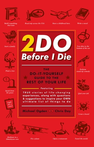 ISBN 9780316109727 2do Before I Die: The Do-It-Yourself Guide to the Rest of Your Life/LITTLE BROWN & CO INC/Chris Day 本・雑誌・コミック 画像