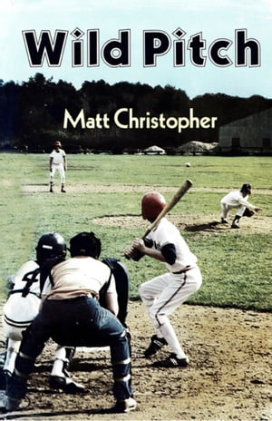 ISBN 9780316140195 Wild Pitch Matt Christopher 本・雑誌・コミック 画像