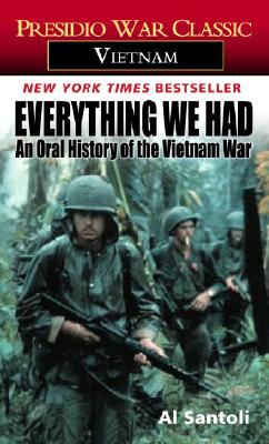 ISBN 9780345322791 Everything We Had: An Oral History of the Vietnam War/BALLANTINE BOOKS/Al Santoli 本・雑誌・コミック 画像