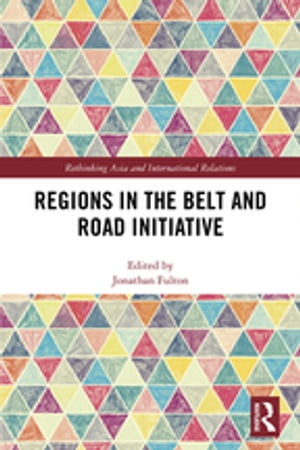 ISBN 9780367194321 Regions in the Belt and Road Initiative 本・雑誌・コミック 画像