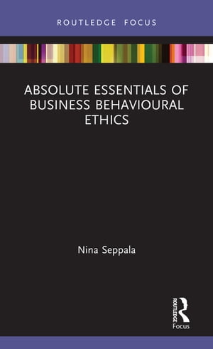 ISBN 9780367275402 Absolute Essentials of Business Behavioural Ethics Nina Seppala 本・雑誌・コミック 画像