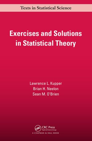 ISBN 9780367476151 Exercises and Solutions in Statistical Theory Lawrence L. Kupper 本・雑誌・コミック 画像